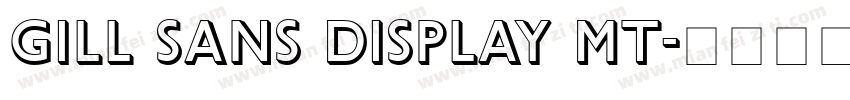 Gill Sans Display MT字体转换